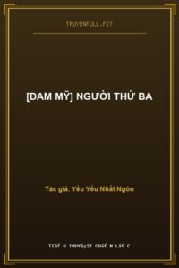 [Đam Mỹ] Người Thứ Ba