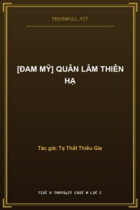 [Đam Mỹ] Quân Lâm Thiên Hạ