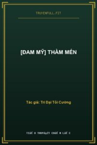 [Đam Mỹ] Thầm Mến