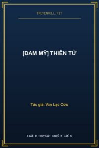 [Đam Mỹ] Thiên Tử