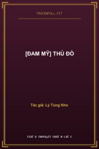 [Đam Mỹ] Thù Đồ