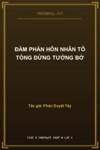 Đàm Phán Hôn Nhân Tô Tổng Đừng Tưởng Bở