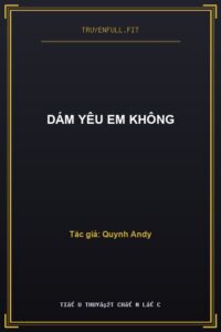 Dám Yêu Em Không