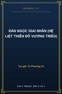 Đàn Ngọc Giai Nhân (Hệ Liệt Thiên Đô Vương Triều)