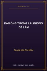 Đàn Ông Tương Lai Không Dễ Làm