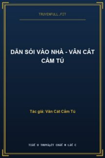 Dẫn Sói Vào Nhà – Vân Cát Cẩm Tú