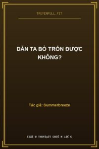 Dẫn Ta Bỏ Trốn Được Không?