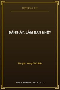 Đằng Ấy, Làm Bạn Nhé?