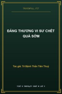 Đáng Thương Vi Sư Chết Quá Sớm