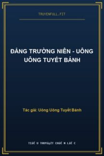 Đẳng Trường Niên – Uông Uông Tuyết Bánh