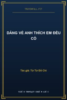 Dáng Vẻ Anh Thích Em Đều Có