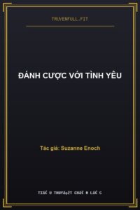 Đánh Cược Với Tình Yêu
