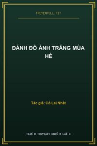 Đánh Đổ Ánh Trăng Mùa Hè