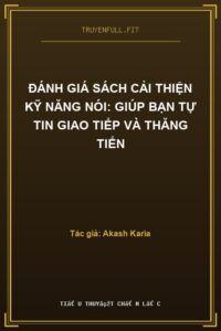 Đánh giá sách cải thiện kỹ năng nói: Giúp bạn tự tin giao tiếp và thăng tiến