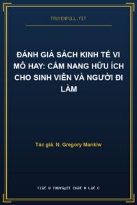 Đánh Giá Sách Kinh Tế Vi Mô Hay: Cẩm Nang Hữu Ích Cho Sinh Viên và Người Đi Làm