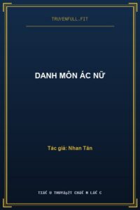 Danh Môn Ác Nữ