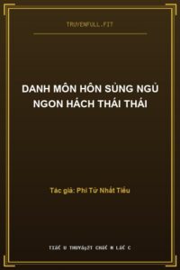 Danh Môn Hôn Sủng Ngủ Ngon Hách Thái Thái