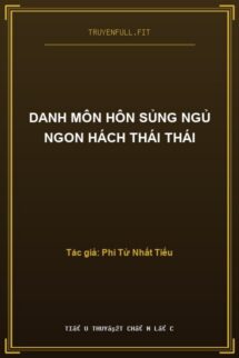 Danh Môn Hôn Sủng Ngủ Ngon Hách Thái Thái