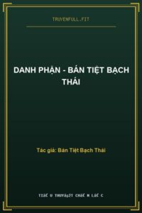 Danh Phận – Bán Tiệt Bạch Thái