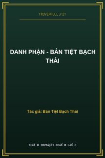 Danh Phận – Bán Tiệt Bạch Thái