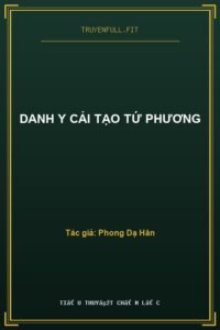 Danh Y Cải Tạo Tứ Phương
