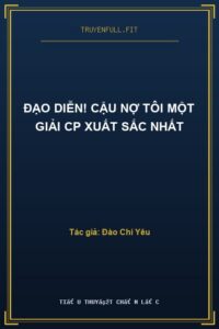 Đạo Diễn! Cậu Nợ Tôi Một Giải CP Xuất Sắc Nhất