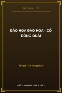 Đào Hoa Đào Hoa – Cô Đông Quái