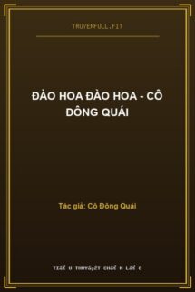 Đào Hoa Đào Hoa – Cô Đông Quái
