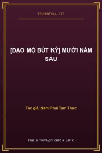 [Đạo Mộ Bút Ký] Mười Năm Sau