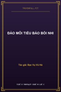 Đảo Môi Tiểu Bảo Bối Nhi
