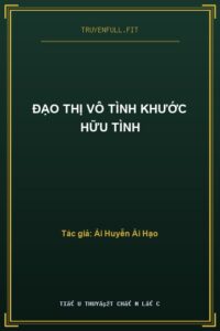 Đạo Thị Vô Tình Khước Hữu Tình