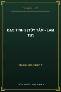 Đạo Tình 2 [Tùy Tâm – Lam Tư]