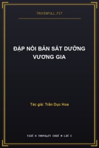 Đập Nồi Bán Sắt Dưỡng Vương Gia