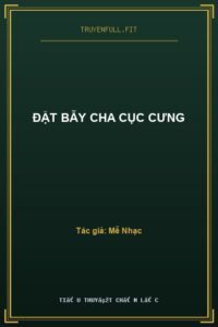 Đặt Bẫy Cha Cục Cưng