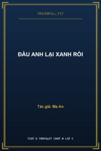Đầu Anh Lại Xanh Rồi