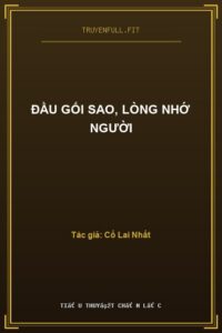 Đầu Gối Sao, Lòng Nhớ Người