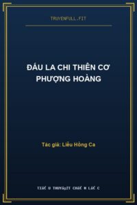 Đấu La Chi Thiên Cơ Phượng Hoàng