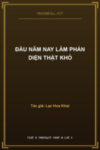 Đầu Năm Nay Làm Phản Diện Thật Khó