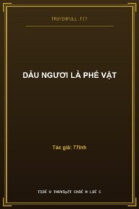 Dẫu Ngươi Là Phế Vật