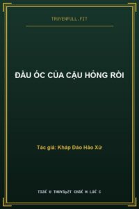 Đầu Óc Của Cậu Hỏng Rồi