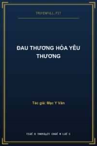 Đau Thương Hóa Yêu Thương