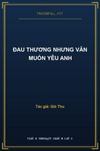 Đau Thương Nhưng Vẫn Muốn Yêu Anh