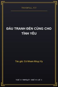 Đấu Tranh Đến Cùng Cho Tình Yêu