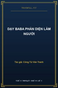Dạy Baba Phản Diện Làm Người