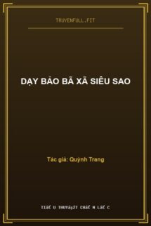 Dạy Bảo Bã Xã Siêu Sao