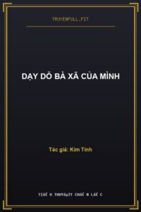 Dạy Dỗ Bà Xã Của Mình