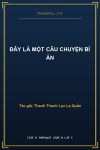 Đây Là Một Câu Chuyện Bí Ẩn