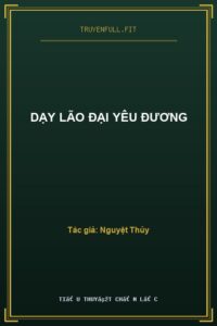 Dạy Lão Đại Yêu Đương