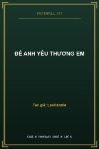 Để Anh Yêu Thương Em