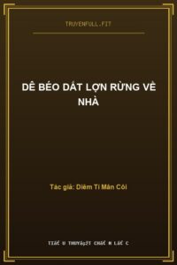 Dê Béo Dắt Lợn Rừng Về Nhà
